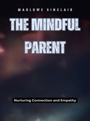 cover image of The Mindful Parent